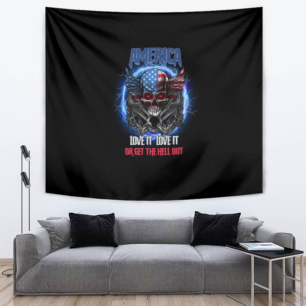 America Live It Love It Or Get The Hell Out Tapestry TS04 America Live It Love It Or Get The Hell Out Tapestry TS04