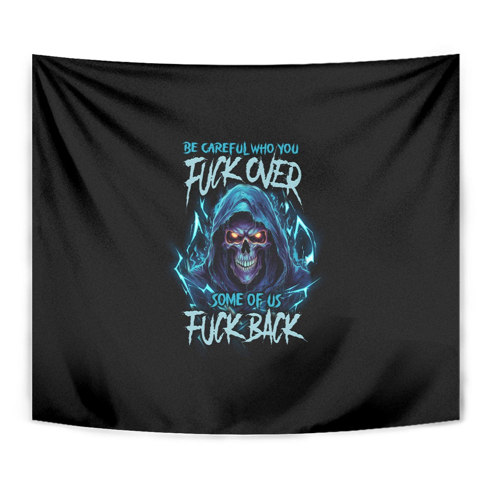 Be Careful Who You Fuck Over Soem Of Us Fuck Back Tumbler With Handle TS04