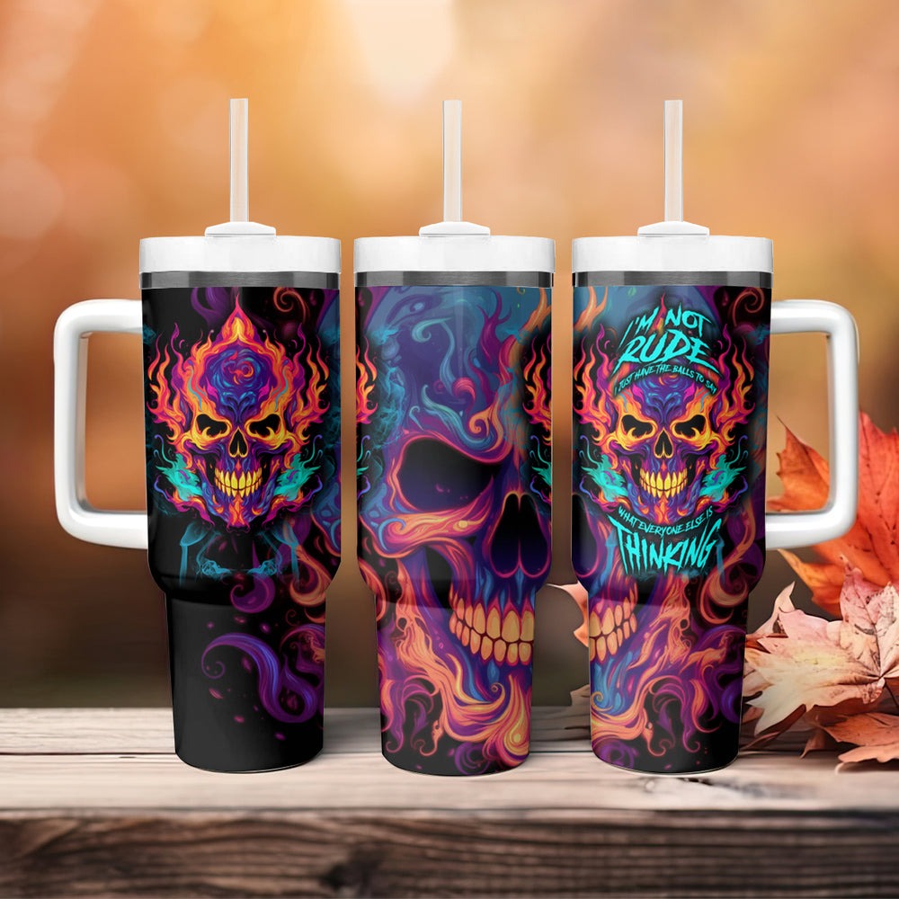 Colorful Fire Skull Tumbler With Handle I'm not rude i just have the balls to say what everyone else is Thingking TS04