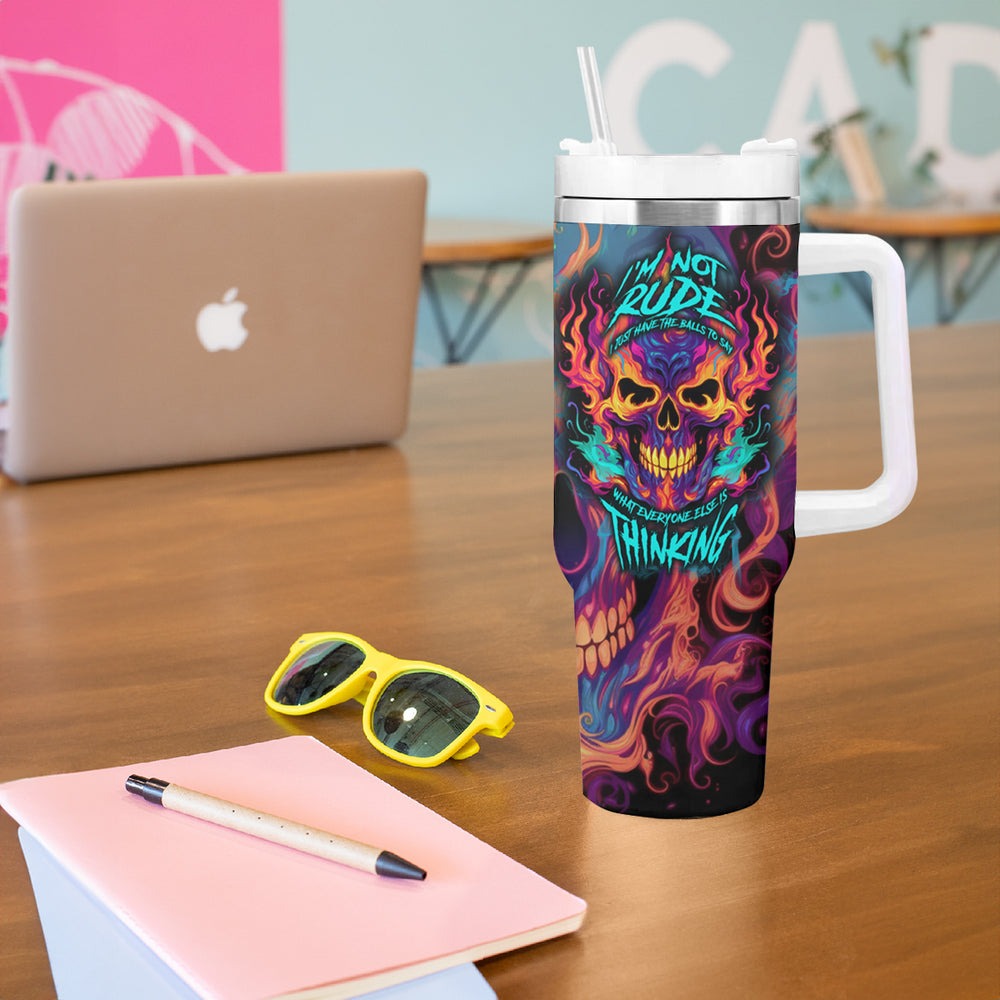 Colorful Fire Skull Tumbler With Handle I'm not rude i just have the balls to say what everyone else is Thingking TS04