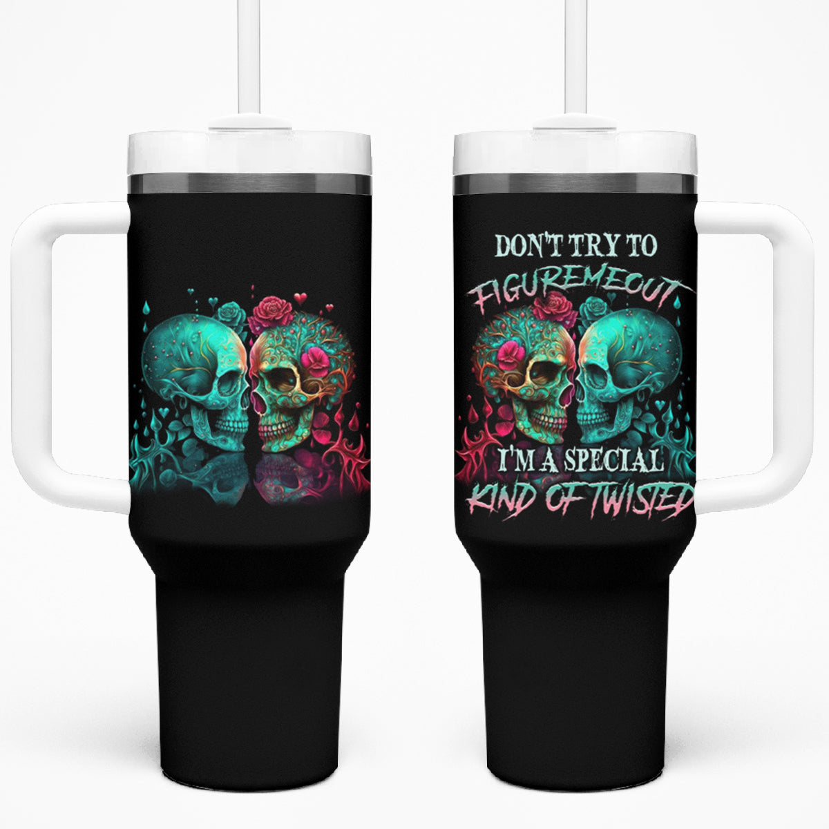 Don't Try To Figure Me Out Skull Tumbler With Handle TS04