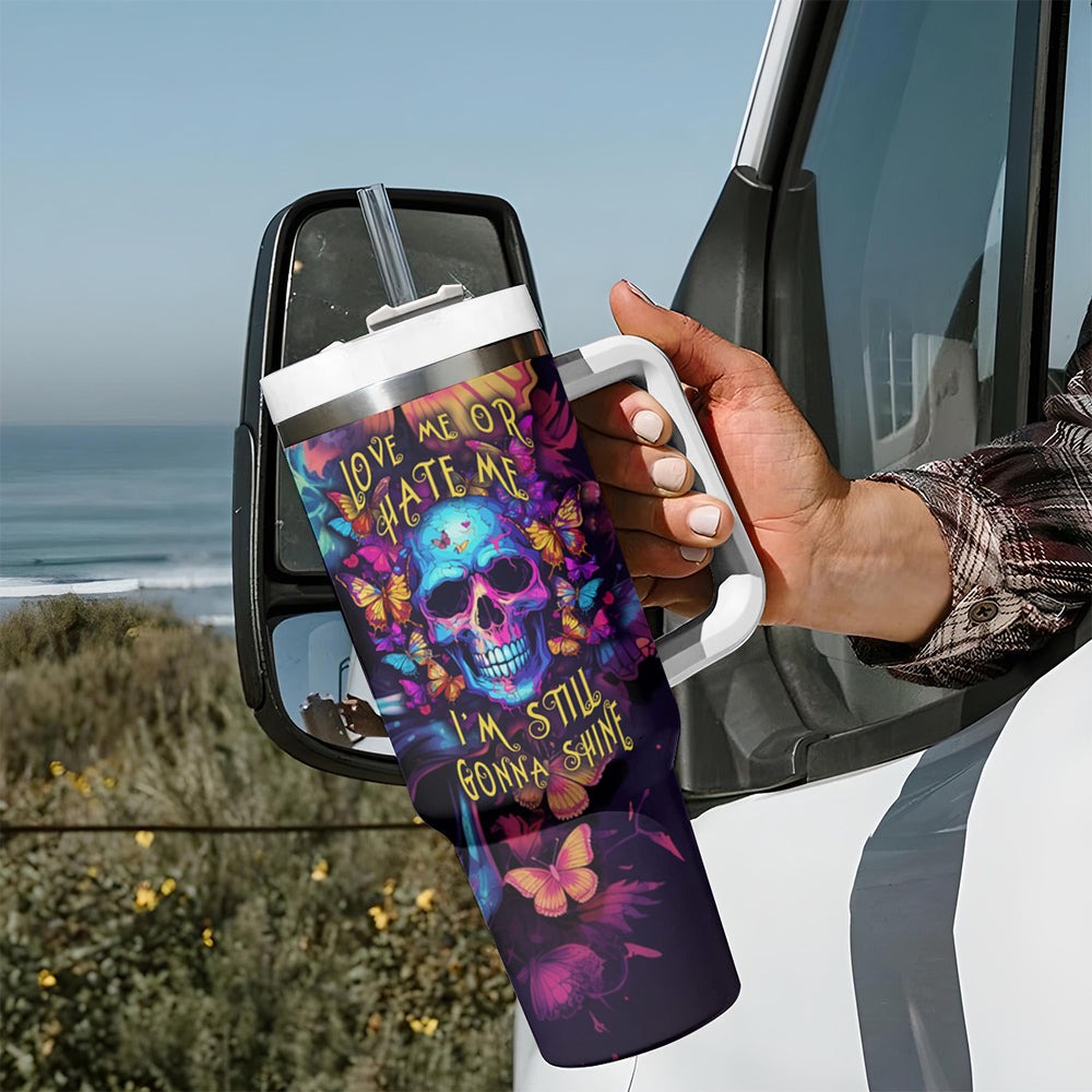 Fantasy Skull with Butterflies Tumbler With Handle Love me or hate me i'm still gonna shine TS04 Fantasy Skull with Butterflies Tumbler With Handle Love me or hate me i'm still gonna shine TS04