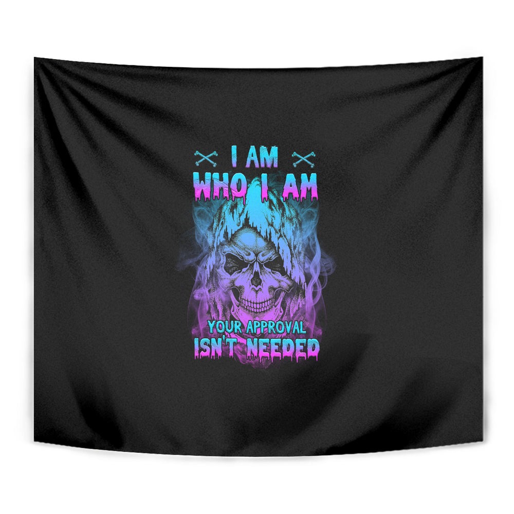 I Am Who I Am Your Approval Isn't Needed Tapestry TS04 I Am Who I Am Your Approval Isn't Needed Tapestry TS04