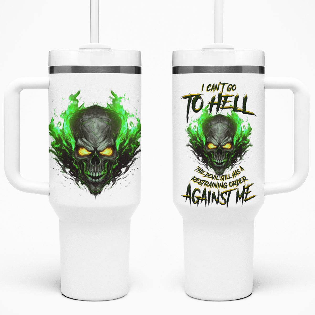 I Can't Go To Hell Fire Eyes Skull Tumbler With Handle TS04