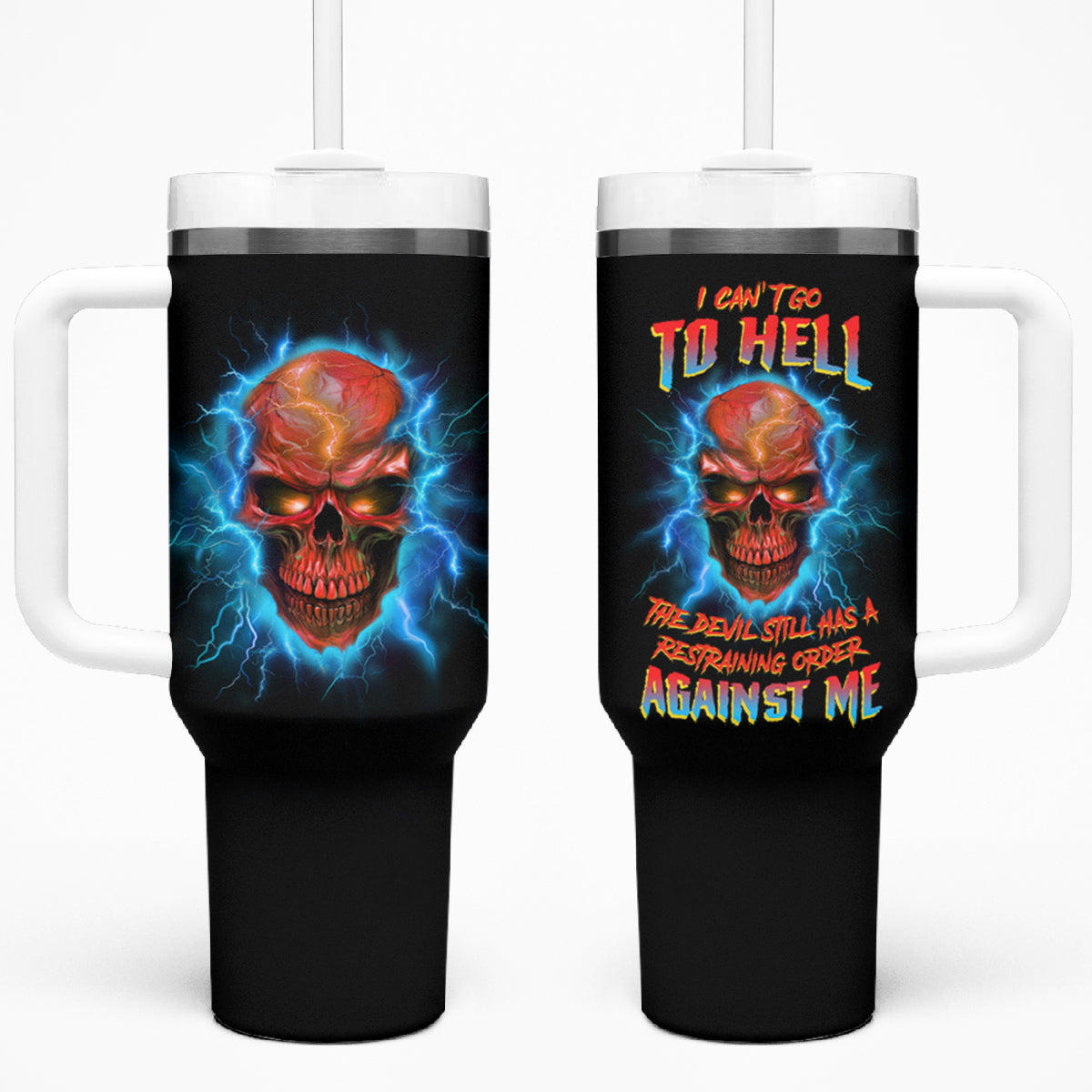 I Can't Go To Hell Thunder Skull Tumbler With Handle TS04