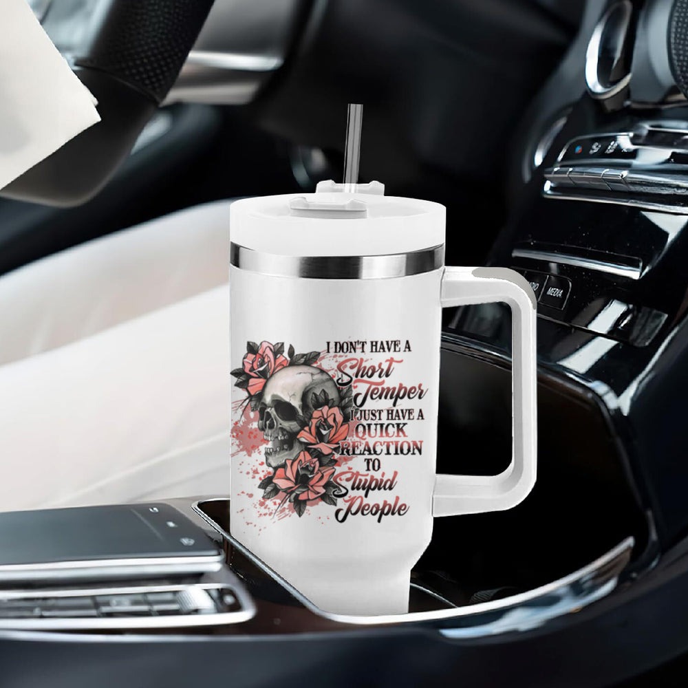 I Don't Have A Short Temper Tumbler With Handle TS04 I Don't Have A Short Temper Tumbler With Handle TS04