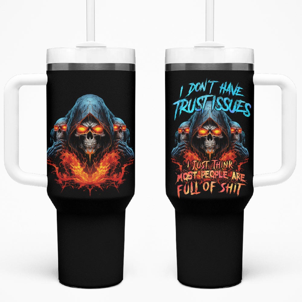 I Don't Have Trust Issues Tumbler With Handle TS04