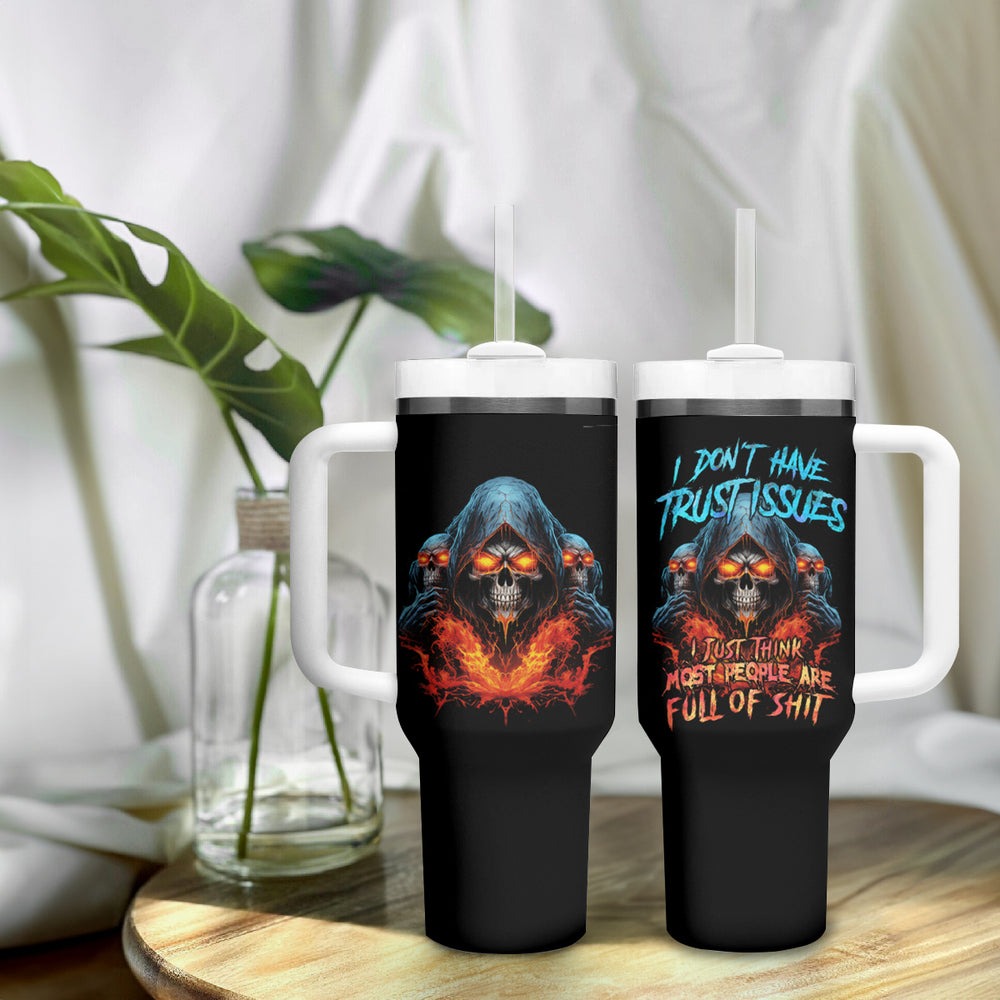 I Don't Have Trust Issues Tumbler With Handle TS04