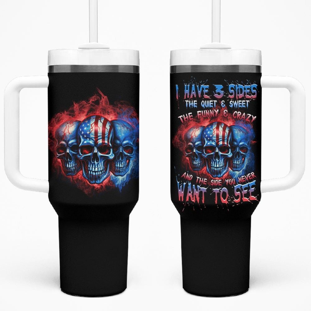 I Have 3 Sides 3 Skulls Tumbler With Handle TS04 I Have 3 Sides 3 Skulls Tumbler With Handle TS04