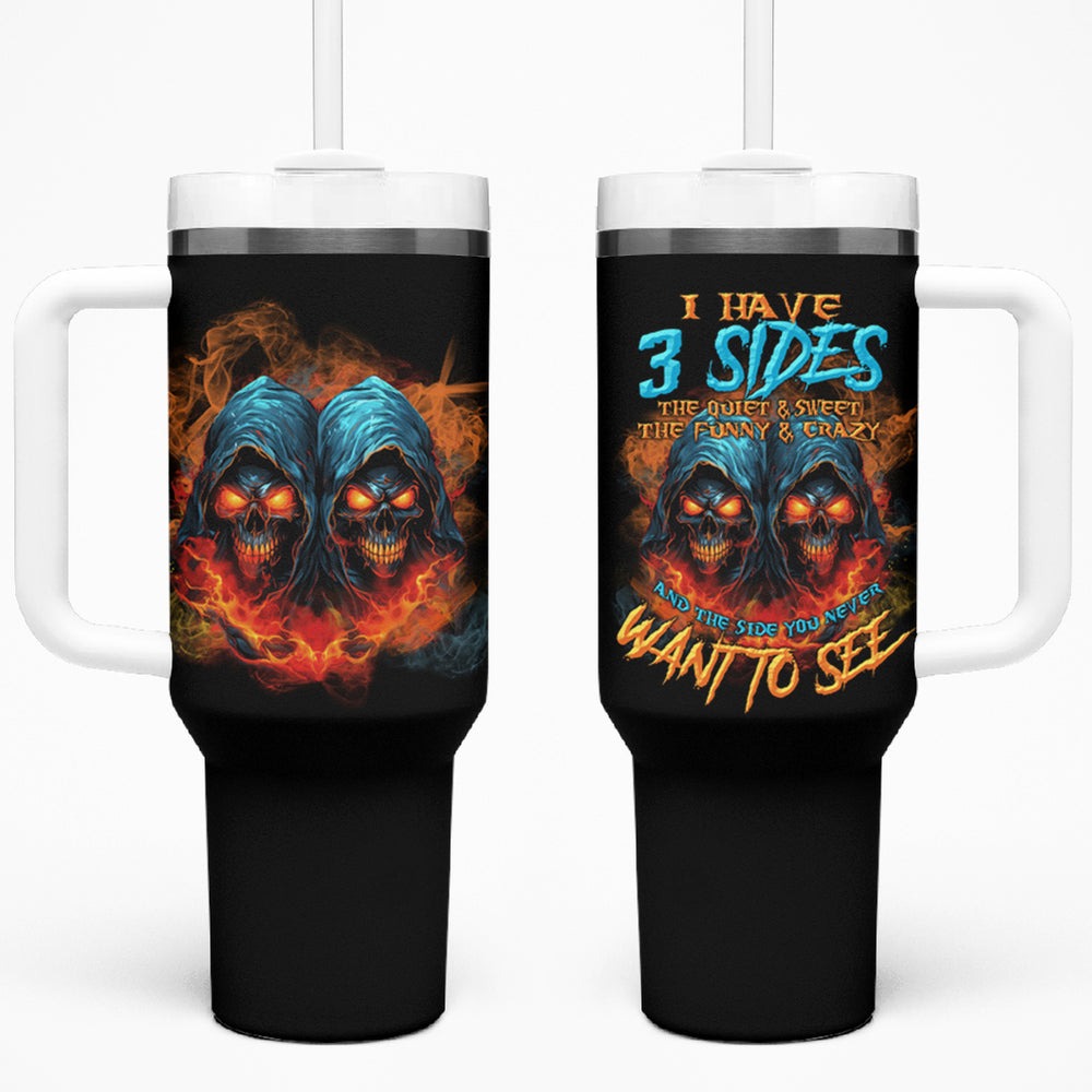 I Have 3 Sides Skull Reaper Tumbler With Handle TS04
