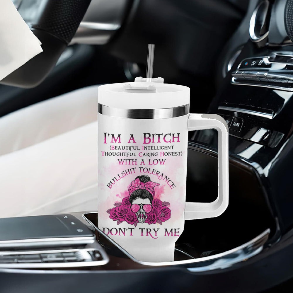 I'm A B Don't Try Me Rose Messy Bun Tumbler With Handle TS04