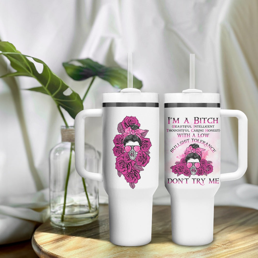 I'm A B Don't Try Me Rose Messy Bun Tumbler With Handle TS04