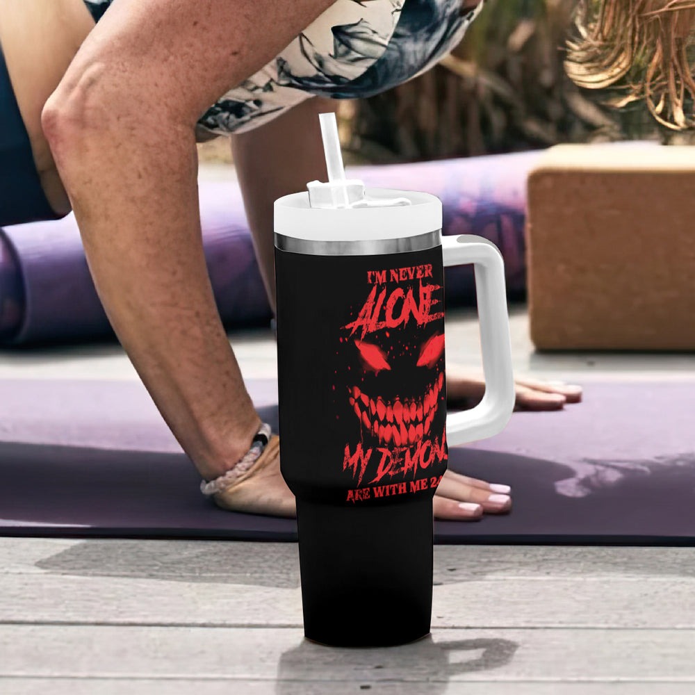 I'm Never Alone My Demon Are With Me Tumbler With Handle TS04 I'm Never Alone My Demon Are With Me Tumbler With Handle TS04