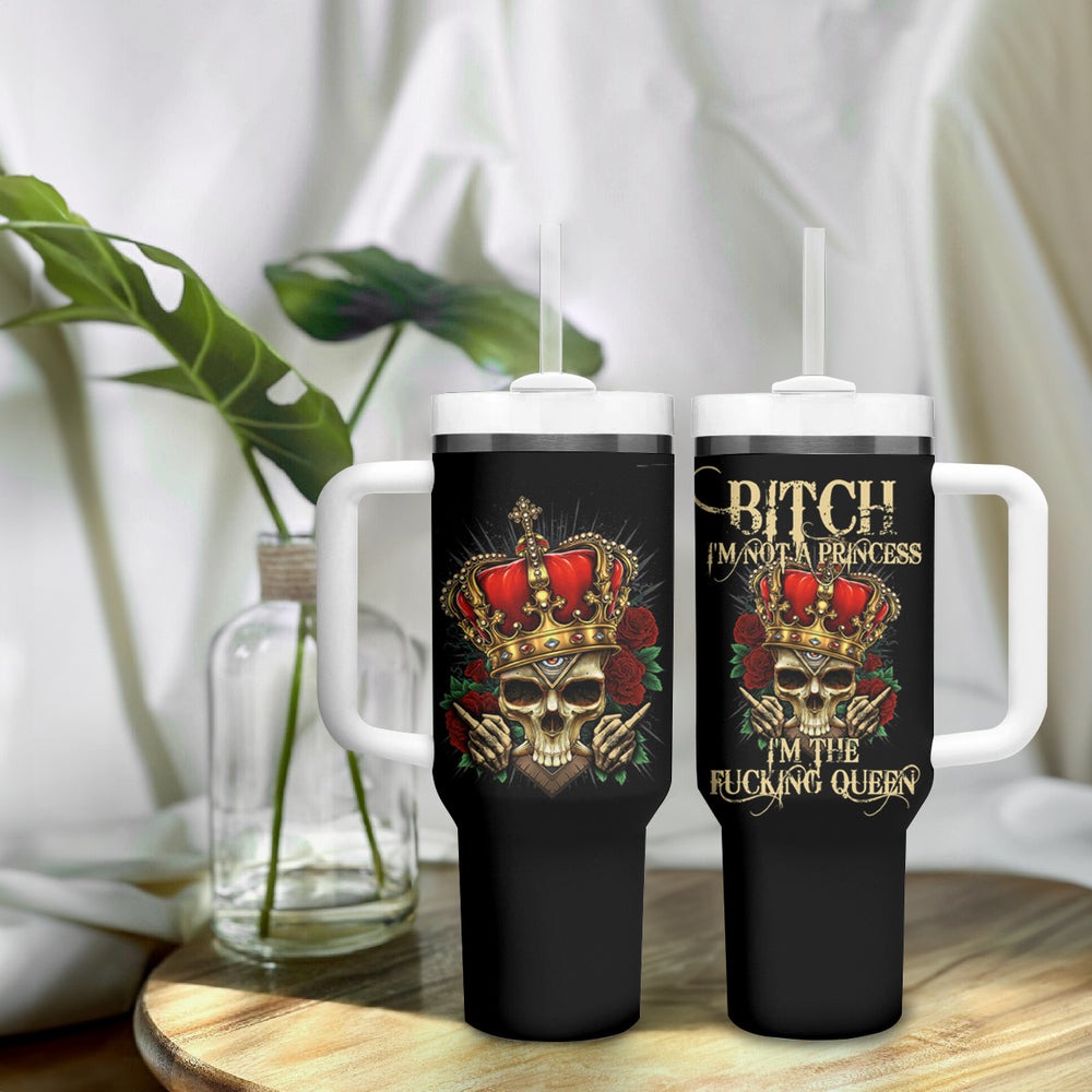 I'm Not A Princess I'm The Fcking Queen Tumbler With Handle TS04 I'm Not A Princess I'm The Fcking Queen Tumbler With Handle TS04
