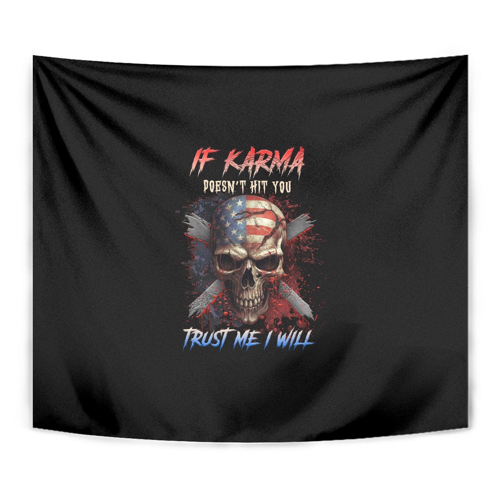If Karma Doesn't Hit You Trust Me I Will Tapestry TS04