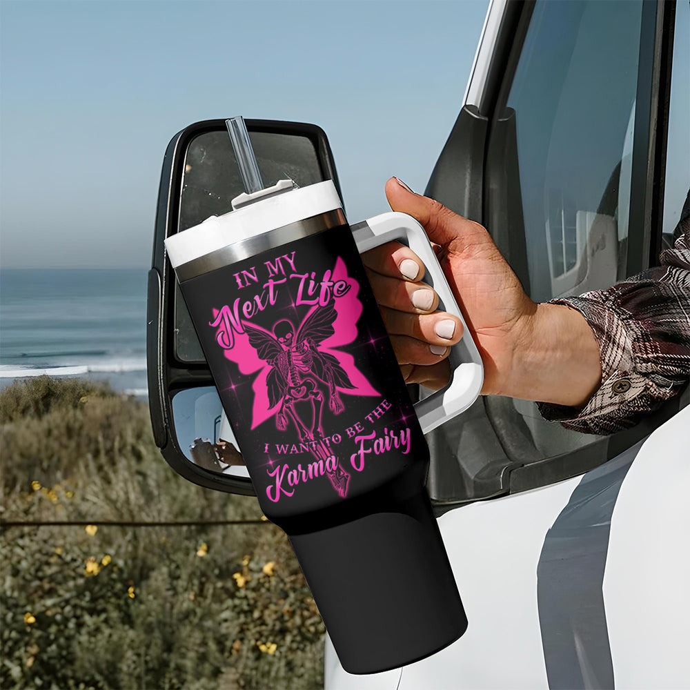 In My Next Life - I Want To Be The Karma Fairy Tumbler With Handle TS04 In My Next Life - I Want To Be The Karma Fairy Tumbler With Handle TS04