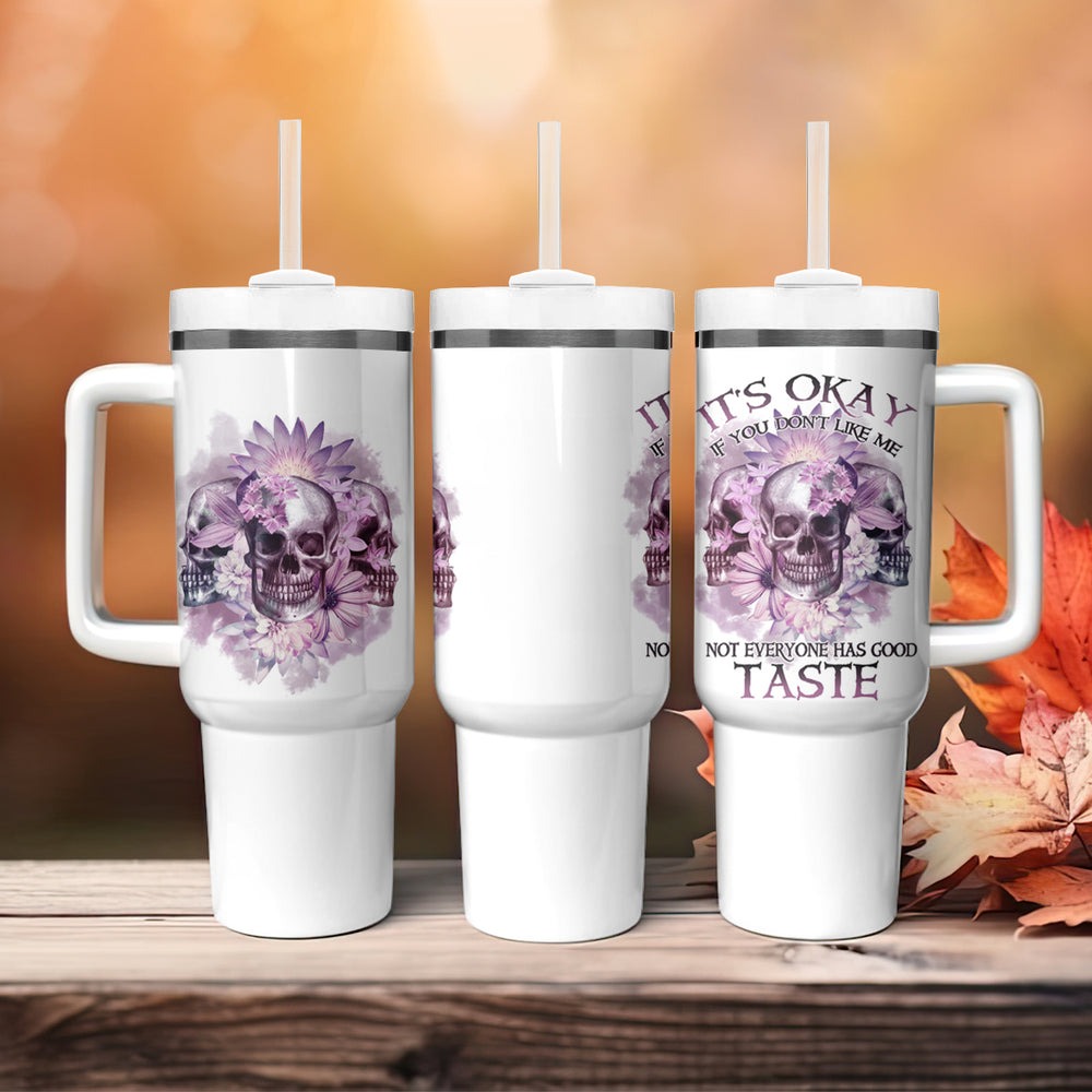 It's Okay If You Don't Like Me Tumbler With Handle TS04