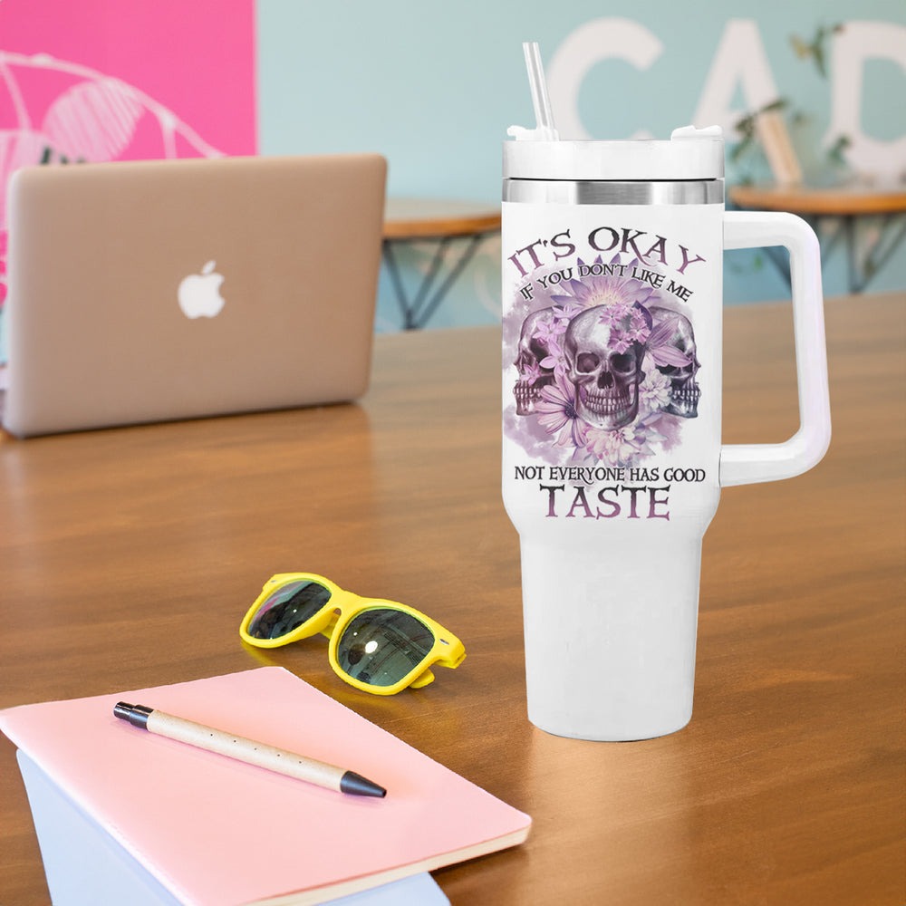 It's Okay If You Don't Like Me Tumbler With Handle TS04