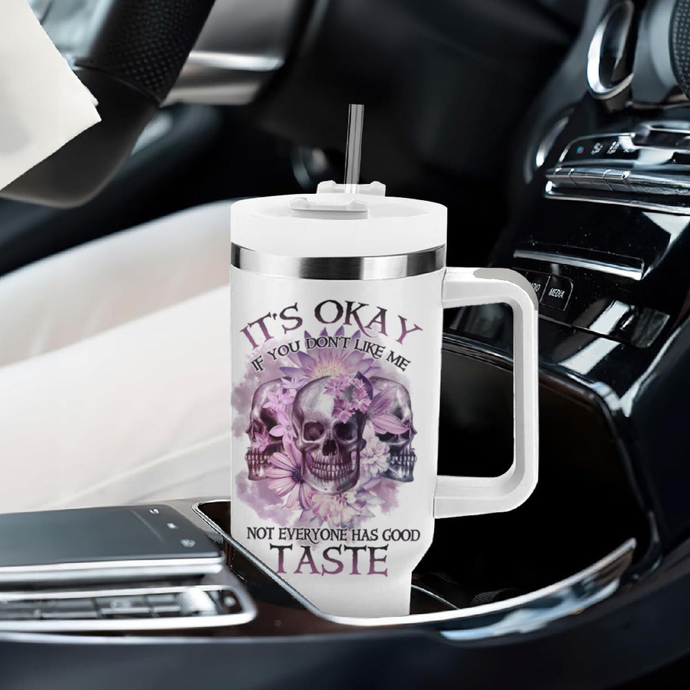 It's Okay If You Don't Like Me Tumbler With Handle TS04