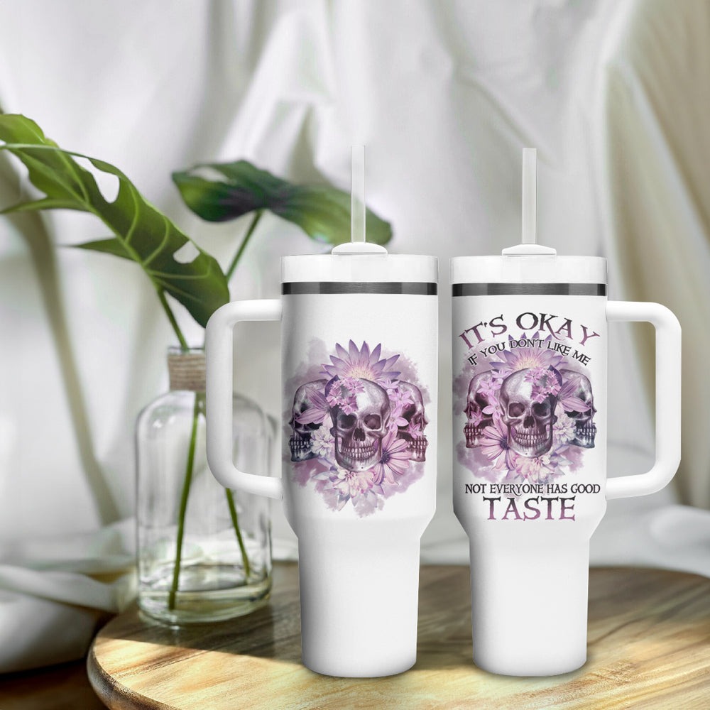 It's Okay If You Don't Like Me Tumbler With Handle TS04
