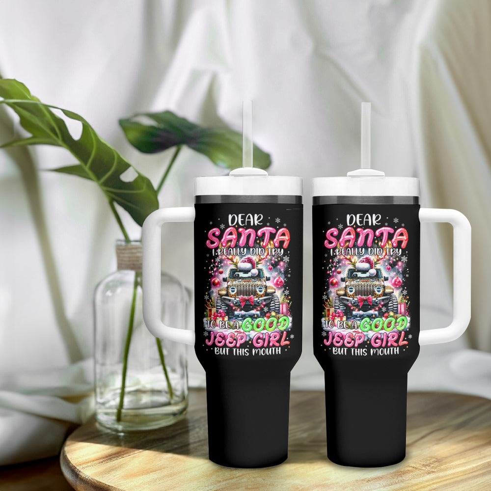 Jaguar Jeep Tumbler With Handle Dear Santa I Really Did Try To Be A Good Jeep Girl But This Month DT01 Jaguar Jeep Tumbler With Handle Dear Santa I Really Did Try To Be A Good Jeep Girl But This Month DT01
