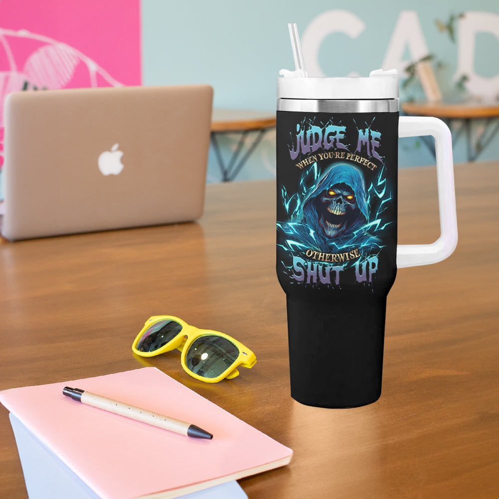 Judge Me When Mad Reaper Skull Tumbler With Handle TS04 Judge Me When Mad Reaper Skull Tumbler With Handle TS04