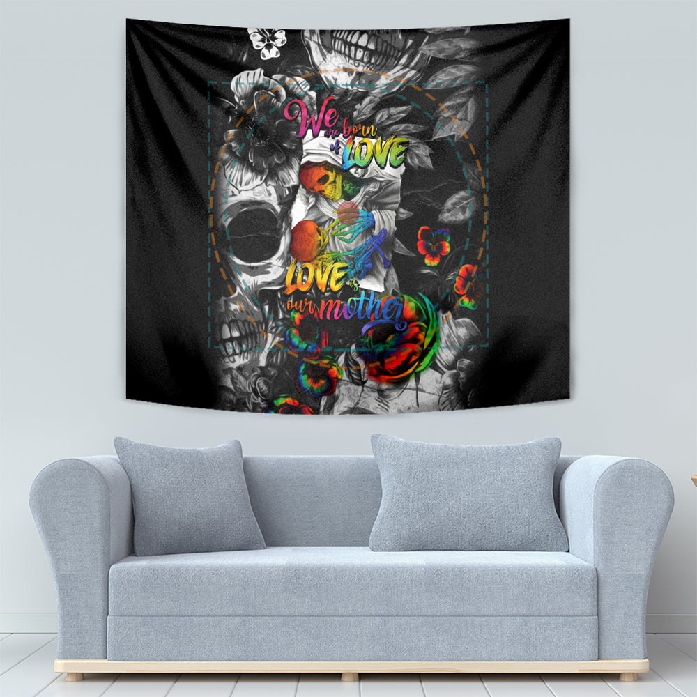 LGBT Tapestry Lgbt We Are Born Of Love Love Is Our Mother DT02