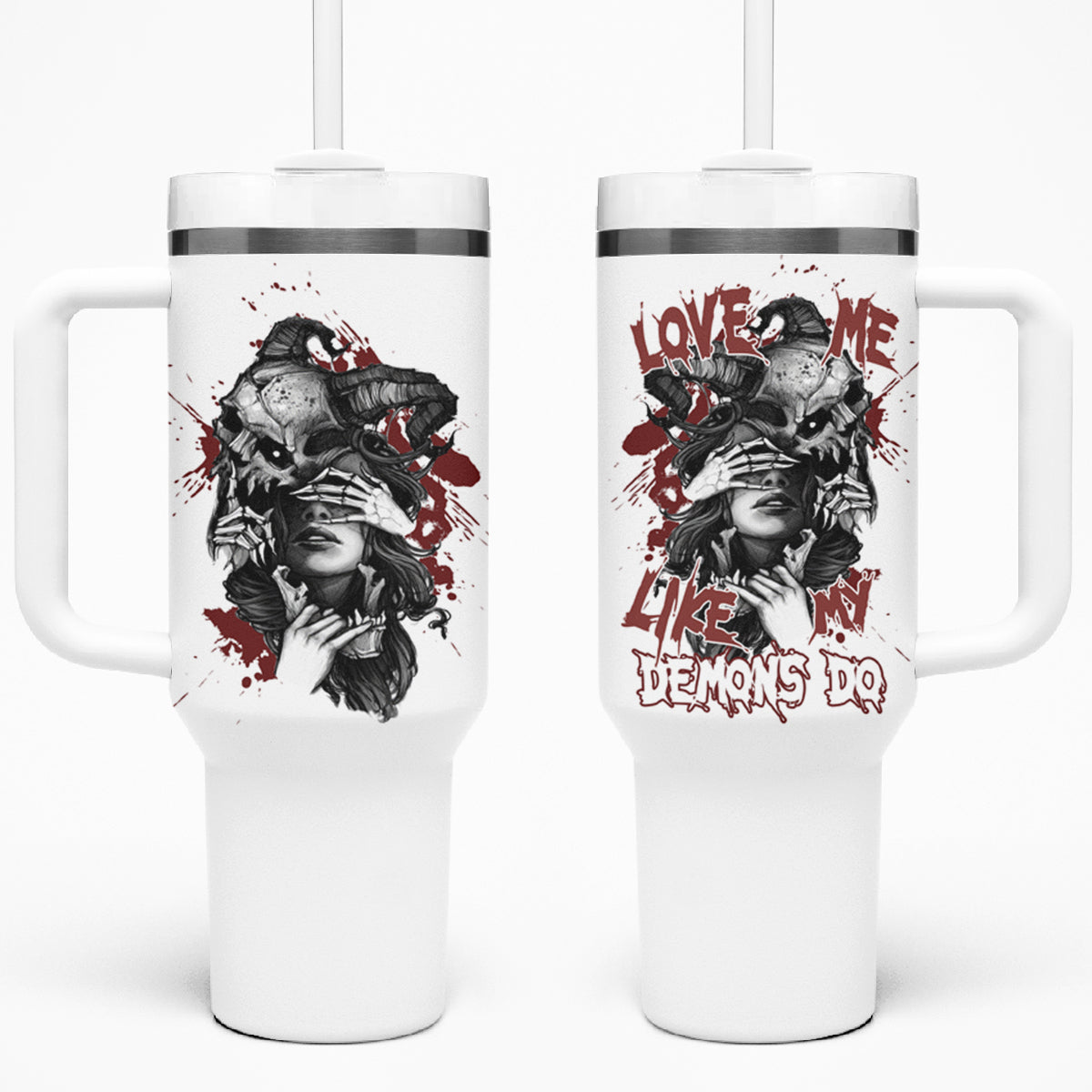 Love Me Like My Demons Do Skull Tumbler With Handle TS04