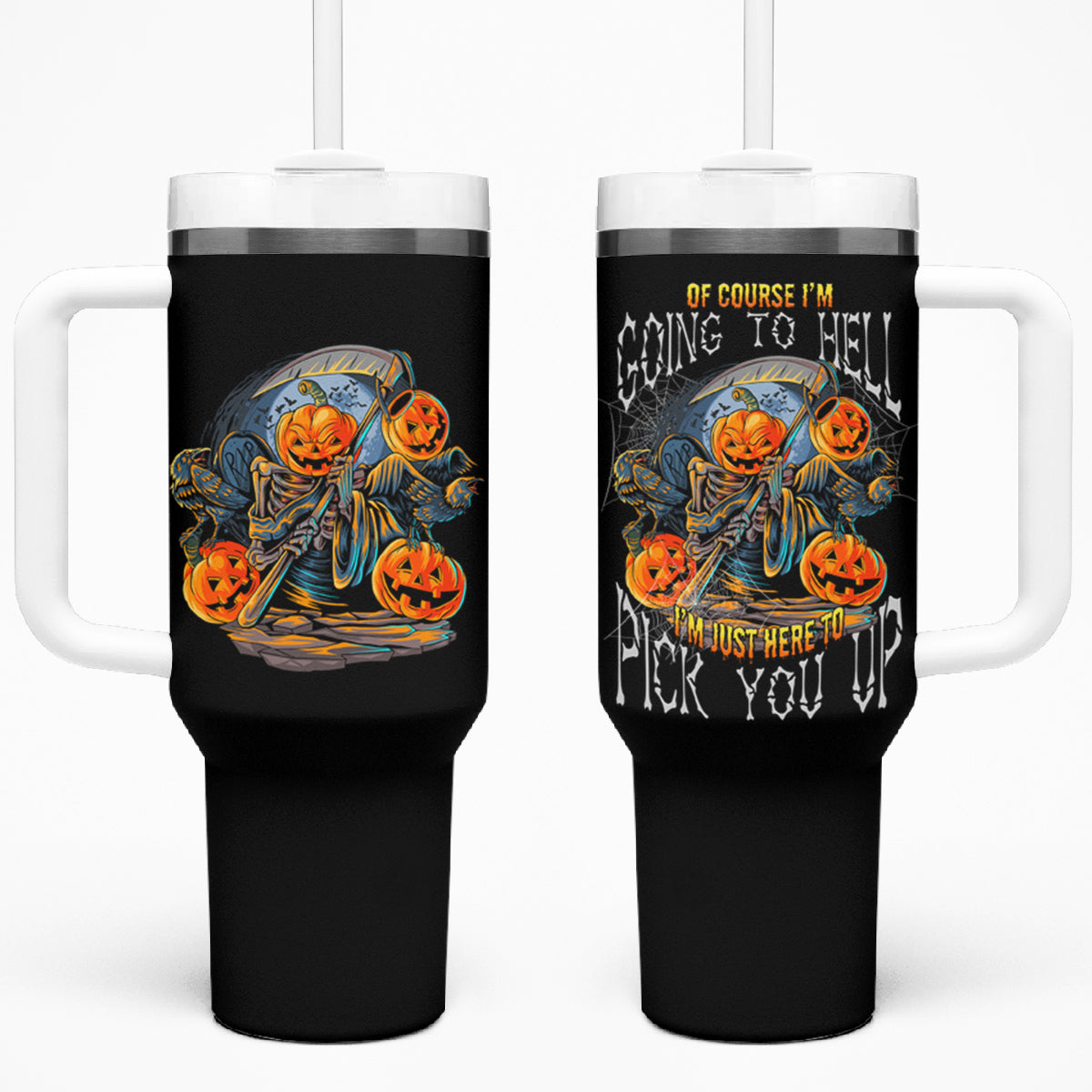 Of Course I'm Going To Hell Skull Pumpkin Halloween Tumbler With Handle TS04