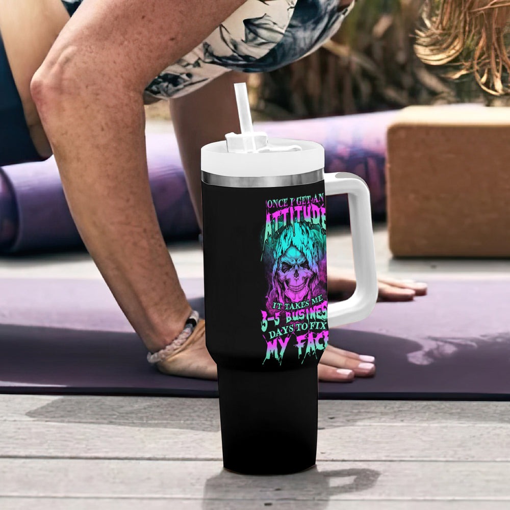 Once I Get An Attitude Reaper Tumbler With Handle TS04 Once I Get An Attitude Reaper Tumbler With Handle TS04