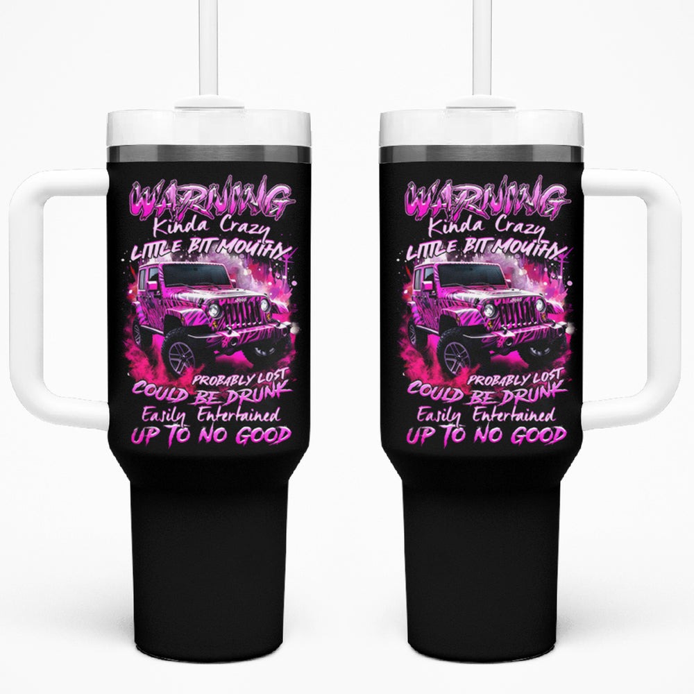 Pink Tiger Jeep Tumbler With Handle Warning Kinda Crazy Little Bit Mouthy Probably Lost Could Be Drunk Easily Entertained Up To No Good DT01 Pink Tiger Jeep Tumbler With Handle Warning Kinda Crazy Little Bit Mouthy Probably Lost Could Be Drunk Easily Entertained Up To No Good DT01