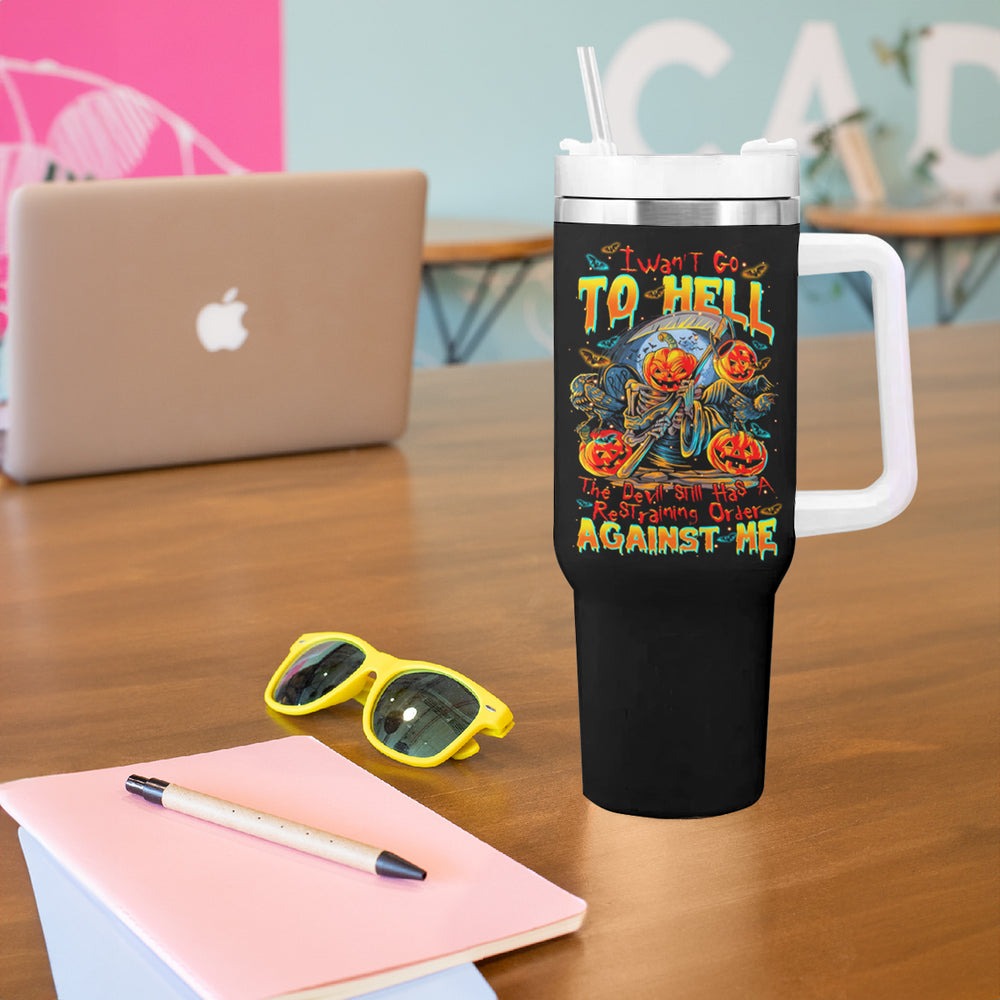 Pumpkin Skull Tumbler With Handle I Wan't Go To Hell The Devil Still Restraining Against Me DT01 Pumpkin Skull Tumbler With Handle I Wan't Go To Hell The Devil Still Restraining Against Me DT01