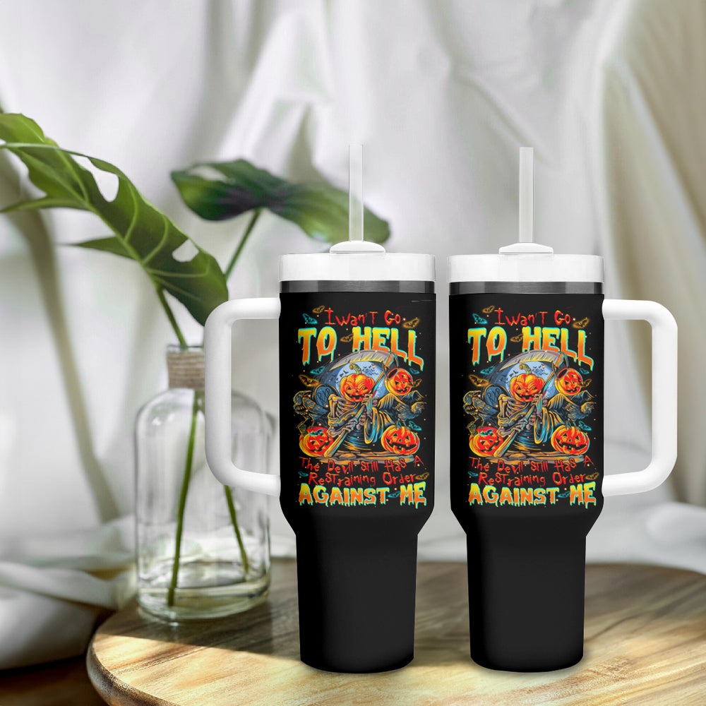 Pumpkin Skull Tumbler With Handle I Wan't Go To Hell The Devil Still Restraining Against Me DT01 Pumpkin Skull Tumbler With Handle I Wan't Go To Hell The Devil Still Restraining Against Me DT01