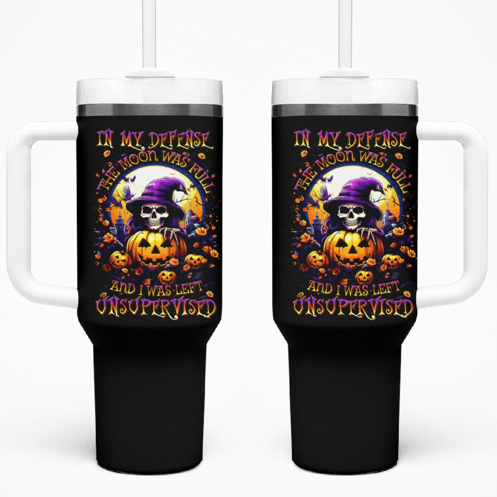 Pumpkin Witch Skull Tumbler With Handle In My Defense The Moon Was Full And I Was Left Unsupervided DT01 Pumpkin Witch Skull Tumbler With Handle In My Defense The Moon Was Full And I Was Left Unsupervided DT01