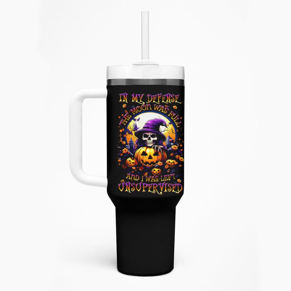 Pumpkin Witch Skull Tumbler With Handle In My Defense The Moon Was Full And I Was Left Unsupervided DT01 Pumpkin Witch Skull Tumbler With Handle In My Defense The Moon Was Full And I Was Left Unsupervided DT01