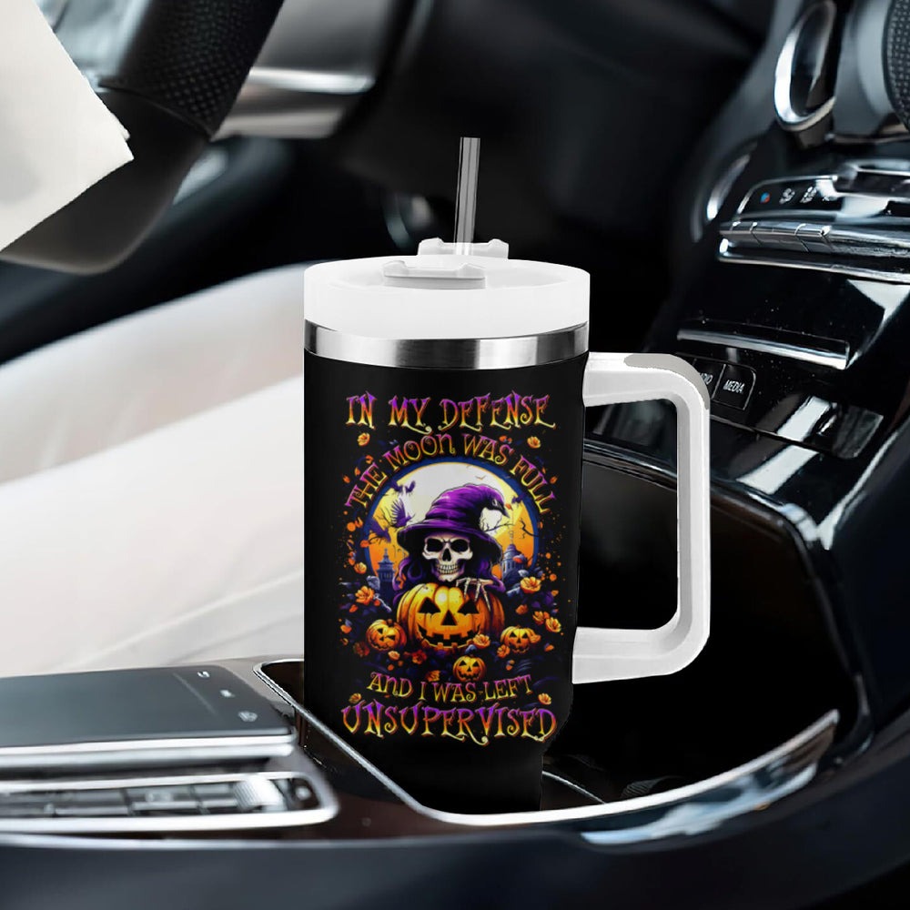 Pumpkin Witch Skull Tumbler With Handle In My Defense The Moon Was Full And I Was Left Unsupervided DT01 Pumpkin Witch Skull Tumbler With Handle In My Defense The Moon Was Full And I Was Left Unsupervided DT01