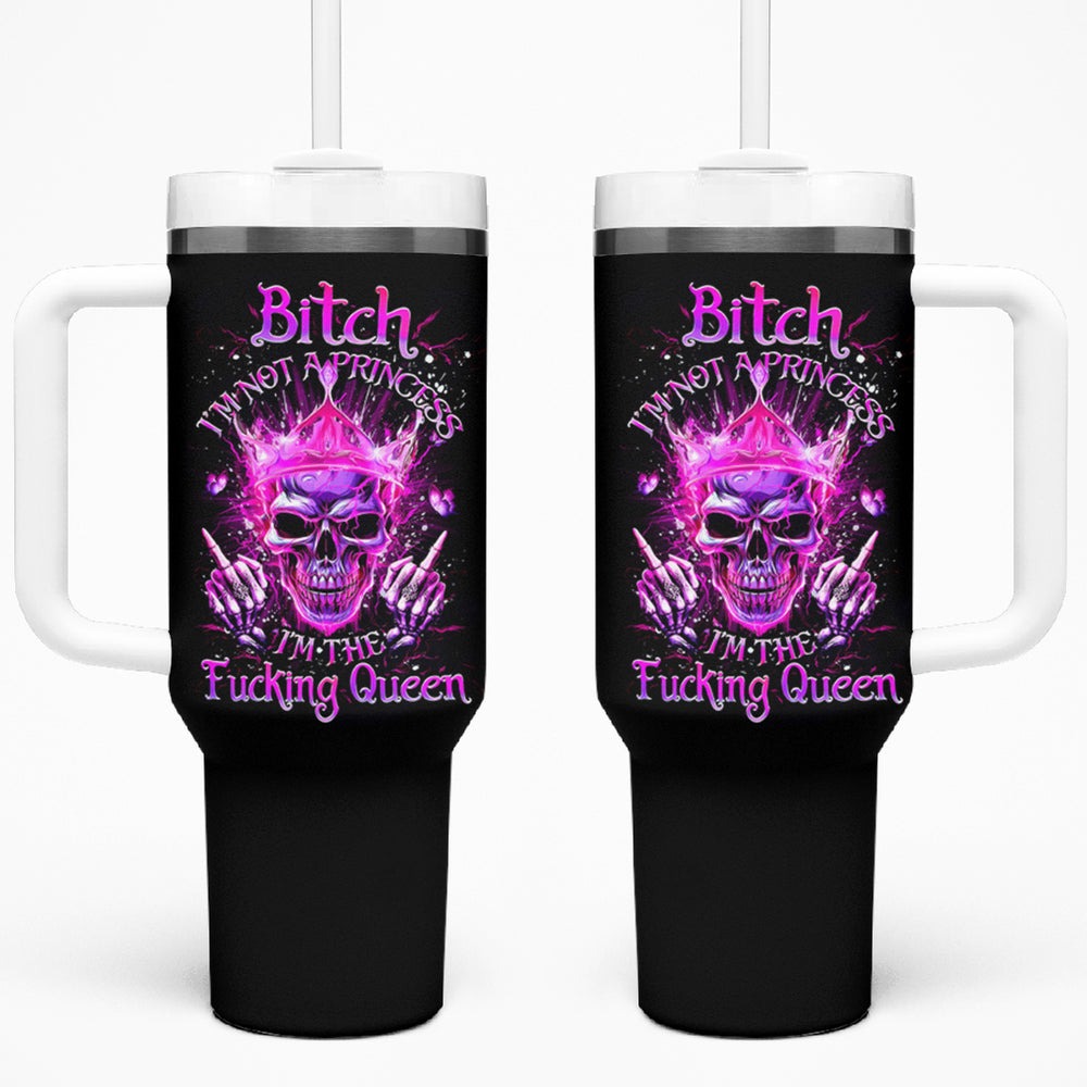 Queen Skull Tumbler With Handle Bitch I'm Not A Princess I'm The Fucking Queen DT01 Queen Skull Tumbler With Handle Bitch I'm Not A Princess I'm The Fucking Queen DT01