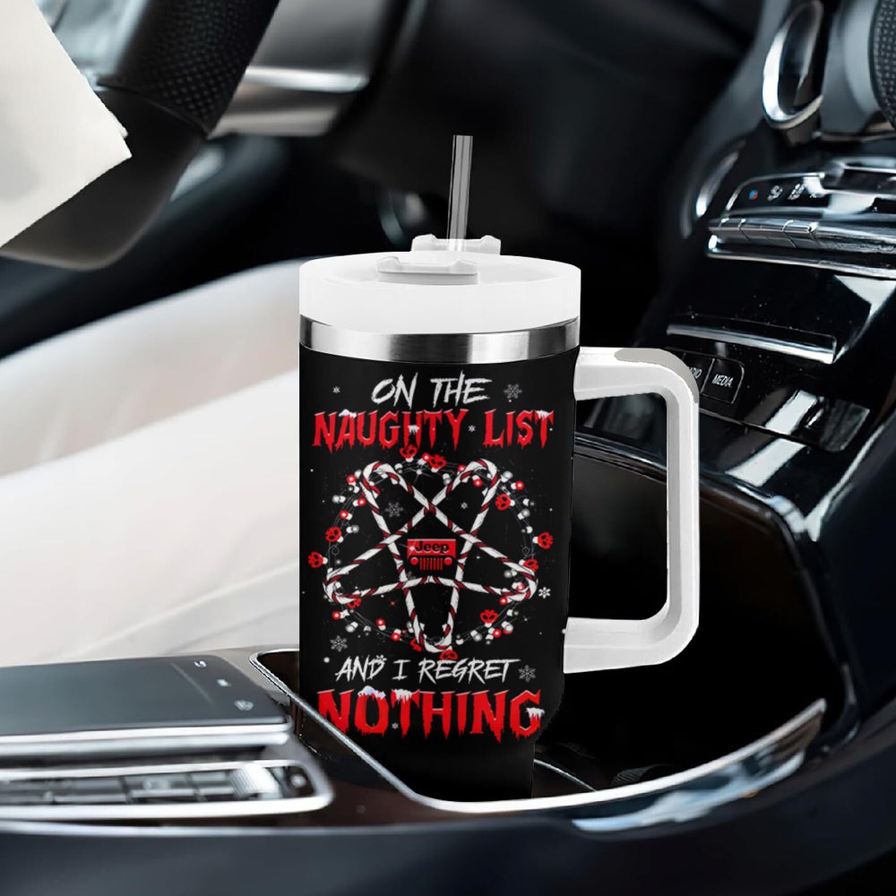 Star Jeep Tumbler With Handle On The Naugty List And I Regret Nothing DT01