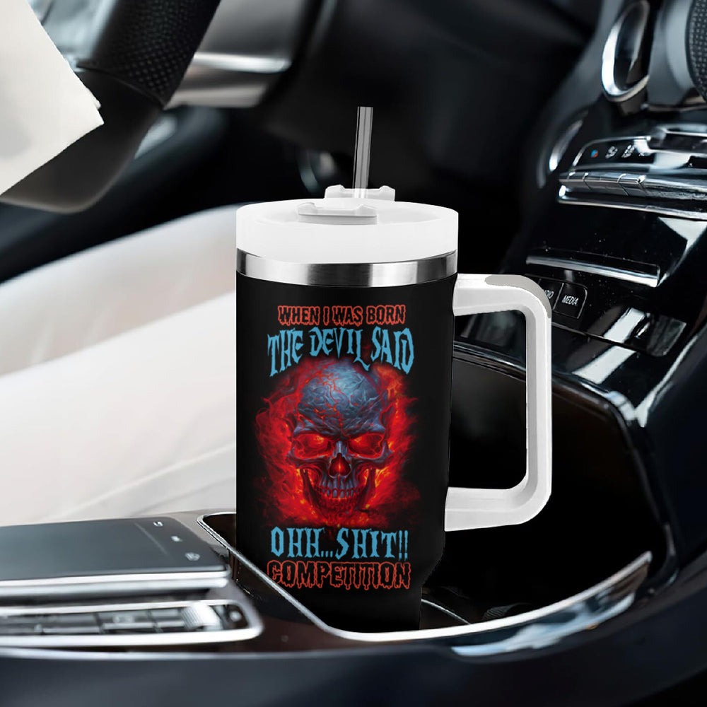 When I Was Born Fire Skull Tumbler With Handle TS04