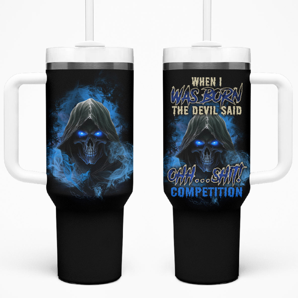 When I Was Born Reaper Fire Blue Tumbler With Handle TS04
