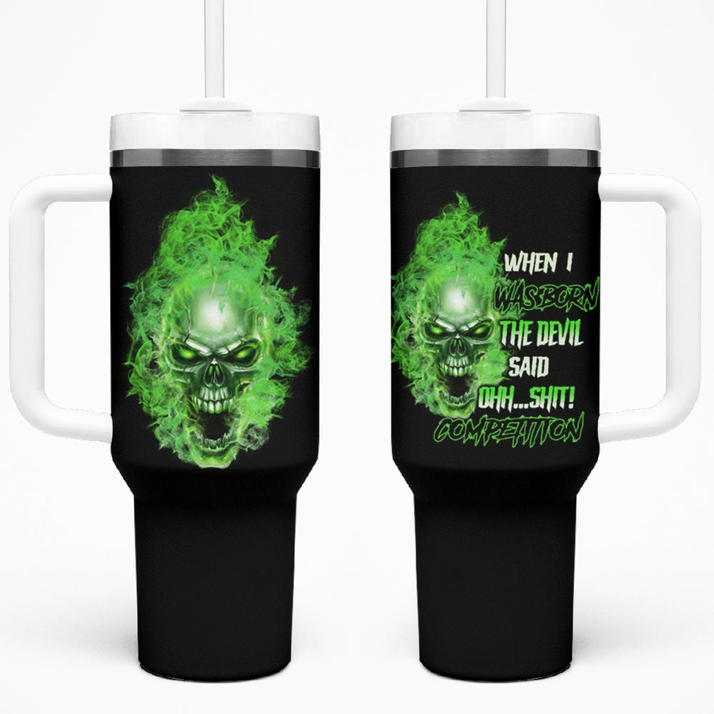 When I Was Born Skull Tumbler With Handle TS04 When I Was Born Skull Tumbler With Handle TS04
