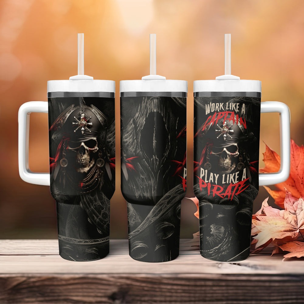 Work Like A Captain Play Like A Pirate Tumbler With Handle TS04