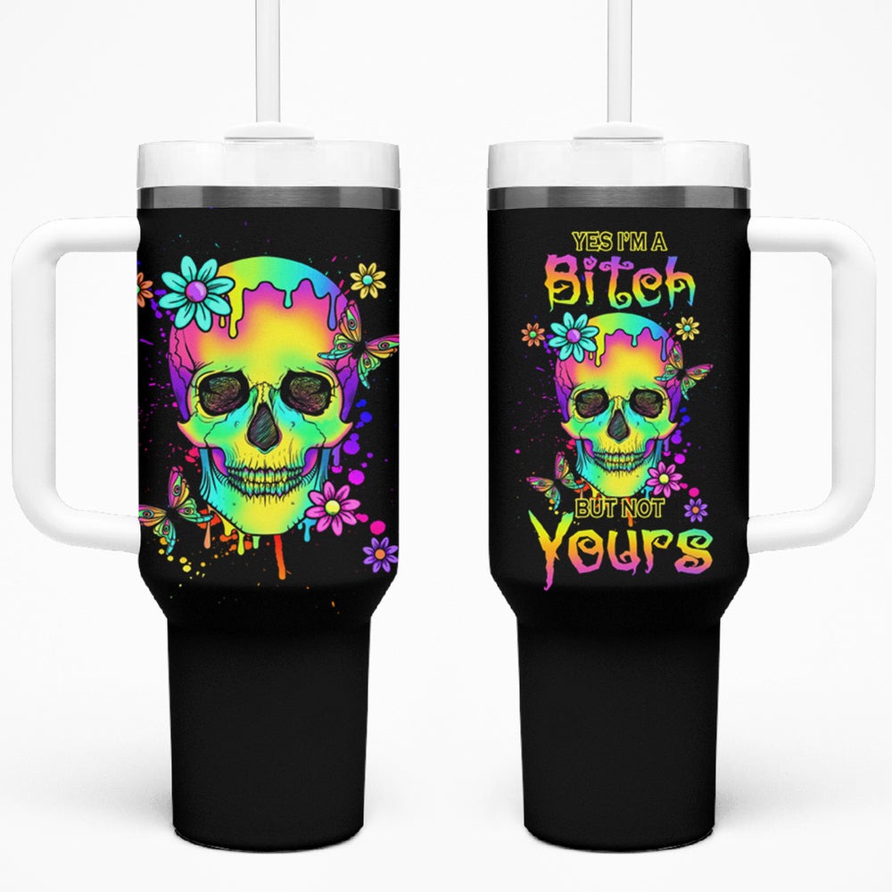 Yes I'm A B But Not Yours Tumbler With Handle TS04 Yes I'm A B But Not Yours Tumbler With Handle TS04