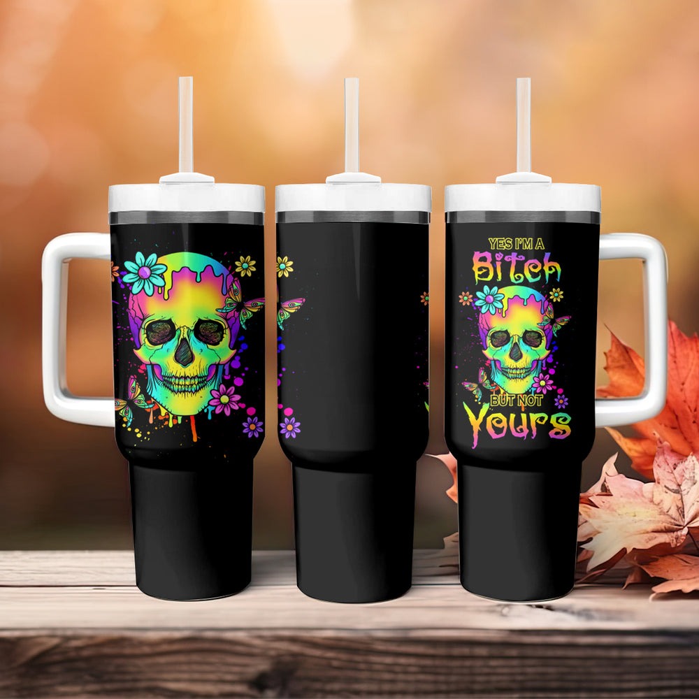 Yes I'm A B But Not Yours Tumbler With Handle TS04 Yes I'm A B But Not Yours Tumbler With Handle TS04
