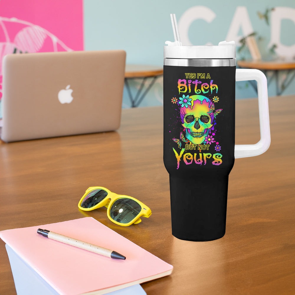Yes I'm A B But Not Yours Tumbler With Handle TS04 Yes I'm A B But Not Yours Tumbler With Handle TS04