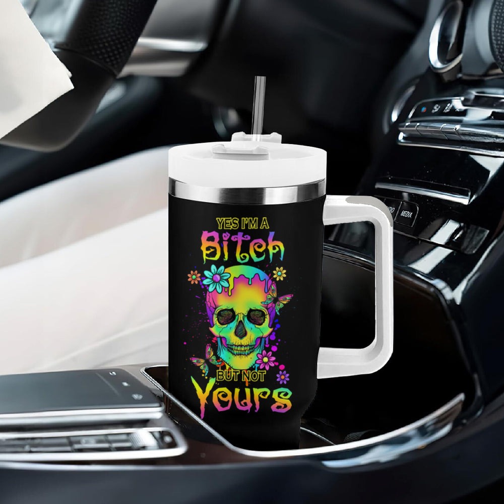 Yes I'm A B But Not Yours Tumbler With Handle TS04 Yes I'm A B But Not Yours Tumbler With Handle TS04