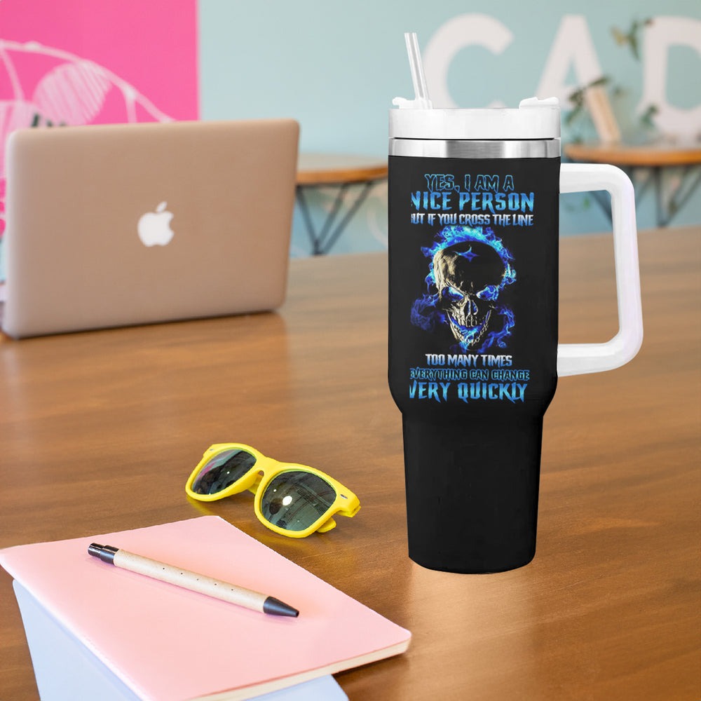 Yes I'm A Nice Person Skull Fire Tumbler With Handle TS04