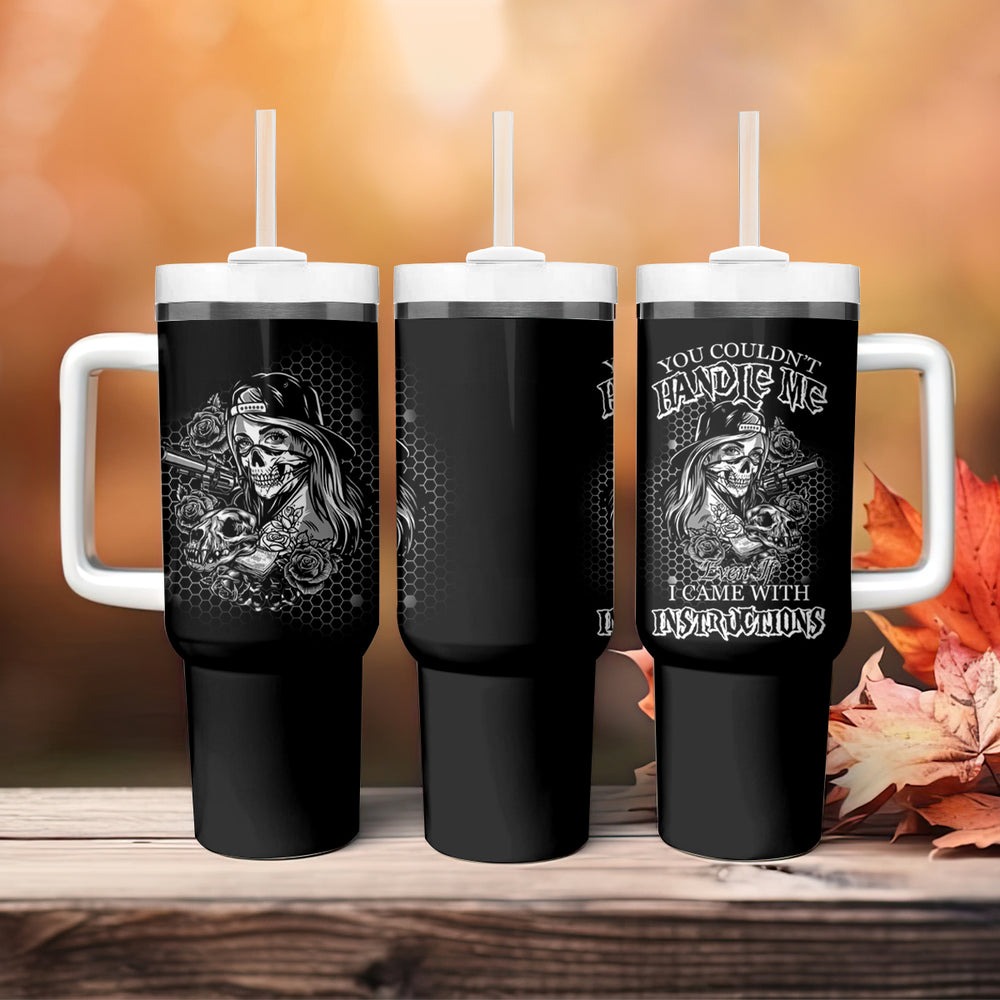 You Couldn't Handle Me B & W Tumbler With Handle TS04