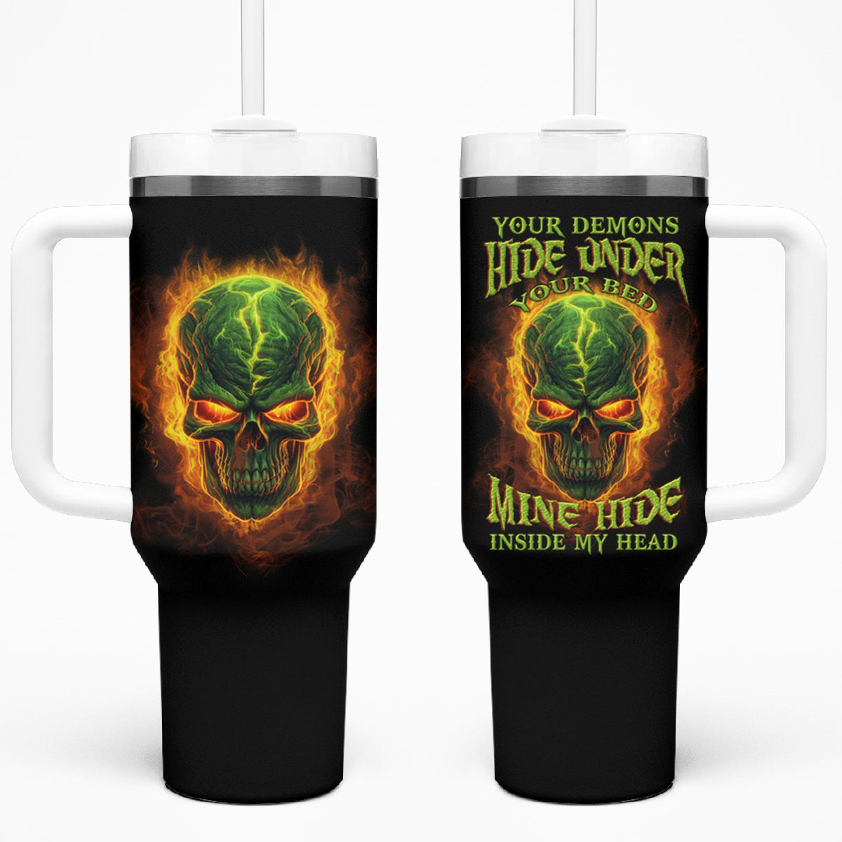 Your Demons Hide Under Your Bed Tumbler With Handle TS04