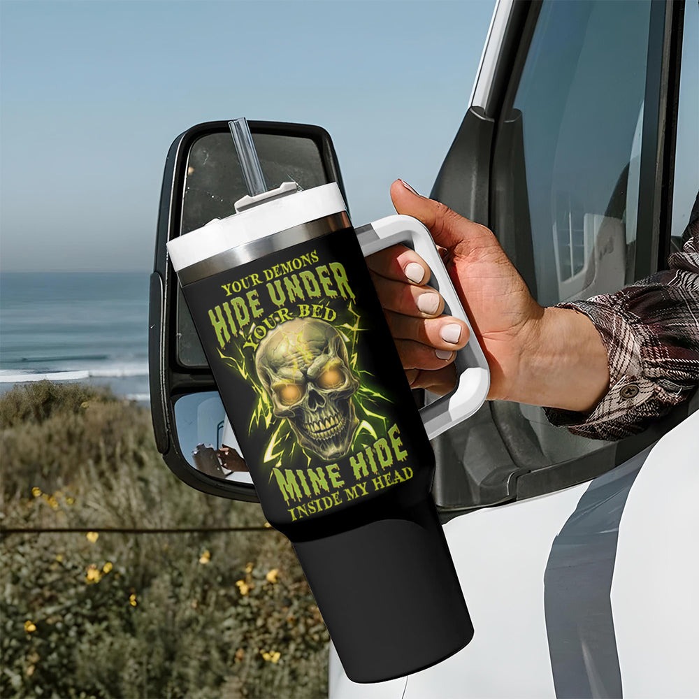 Your Demons Hide Under Your Bed Tumbler With Handle TS04 Your Demons Hide Under Your Bed Tumbler With Handle TS04